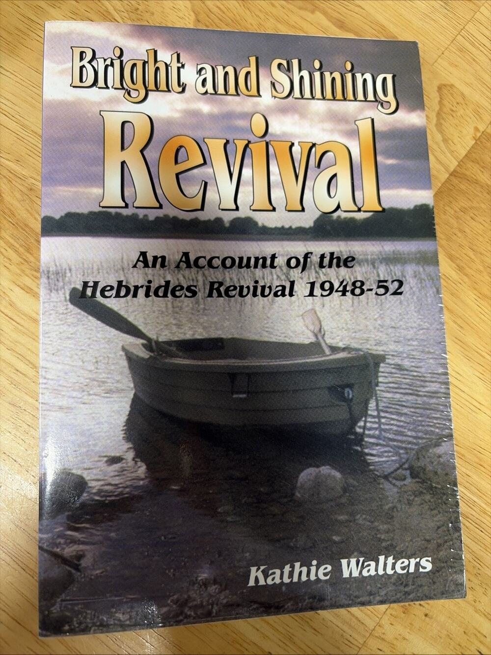 Bright and Shining Revival by Kathie Walters Hebrides Revival 1948-52 Paperback